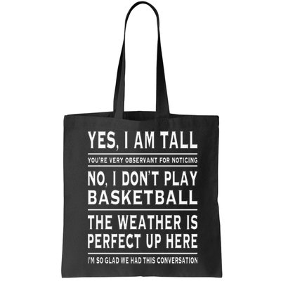 Yes I Am Tall Funny Tall Person Joke Bag