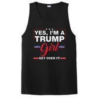 Yes IM A Trump Girl Get Over It Trump 2024 Election Quote PosiCharge Competitor Tank