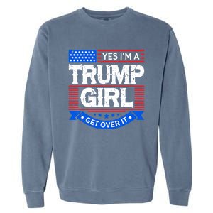 Yes IM A Trump Get Over It Trump For President Gift Garment-Dyed Sweatshirt