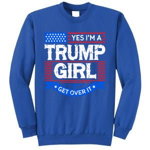 Yes IM A Trump Get Over It Trump For President Gift Sweatshirt