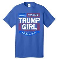 Yes IM A Trump Get Over It Trump For President Gift Tall T-Shirt