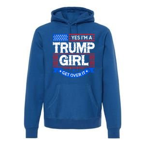 Yes IM A Trump Get Over It Trump For President Gift Premium Hoodie