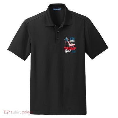Yes IM A Trump Girl Stilettos High Heel Flag Election 2024 Dry Zone Grid Polo