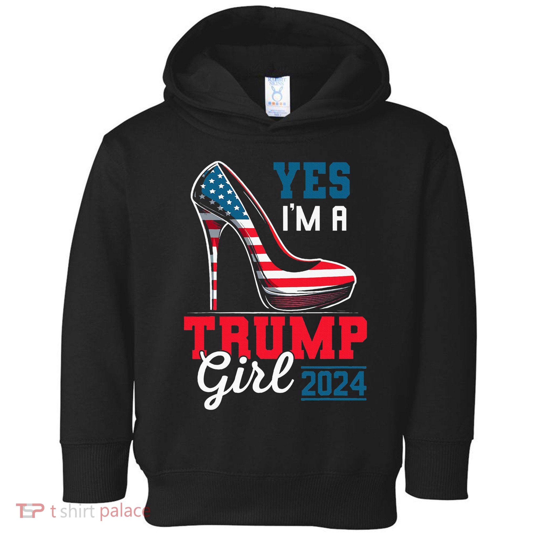 Yes IM A Trump Girl Stilettos High Heel Flag Election 2024 Toddler Hoodie