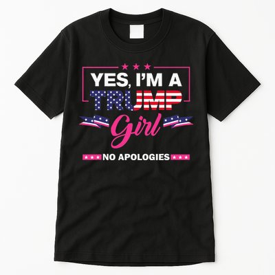 Yes IM A Trump Girl No Apologies 2024 Election Tall T-Shirt