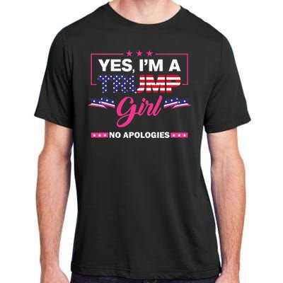 Yes IM A Trump Girl No Apologies 2024 Election Adult ChromaSoft Performance T-Shirt