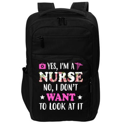 Yes I'm A Nurse Funny Floral Impact Tech Backpack