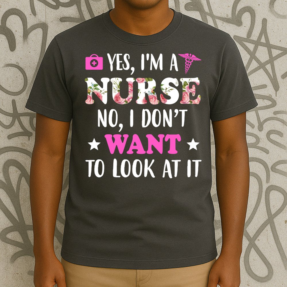 Yes I'm A Nurse Funny Floral T-Shirt