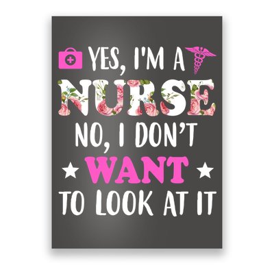 Yes I'm A Nurse Funny Floral Poster
