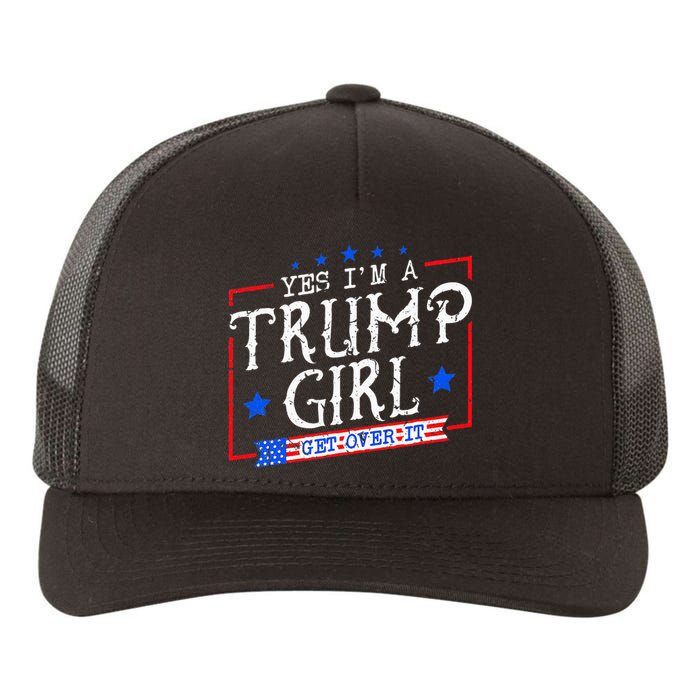 Yes IM A Trump Girl Get Over It Gifts For Trump Supporter Yupoong Adult 5-Panel Trucker Hat