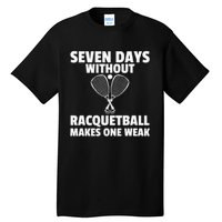 Yes I'm A Rocket Scientist Funny Tennis Player Racquetball P Tall T-Shirt