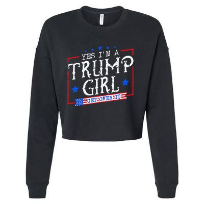 Yes IM A Trump Girl Get Over It Gifts For Trump Supporter Cropped Pullover Crew