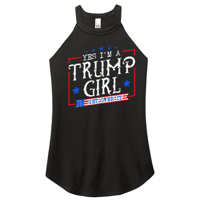 Yes IM A Trump Girl Get Over It Gifts For Trump Supporter Women's Perfect Tri Rocker Tank