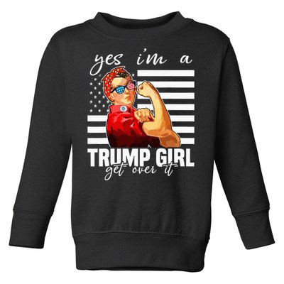 Yes IM A Trump Girl Get Over It Trump 2024 Toddler Sweatshirt