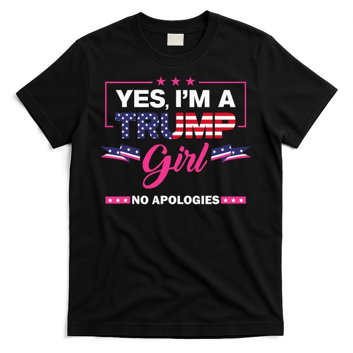 Yes IM A Trump Girl No Apologies 2024 Election T-Shirt