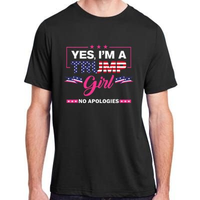 Yes IM A Trump Girl No Apologies 2024 Election Adult ChromaSoft Performance T-Shirt