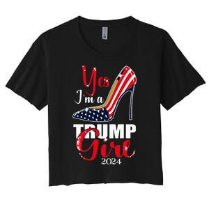 Yes IM A Trump Girl Stilettos High Heel Us Flag Trump 2024 Women's Crop Top Tee