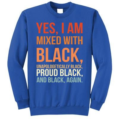 Yes I Am Mixed With Black Proud Black History Month Gift Sweatshirt