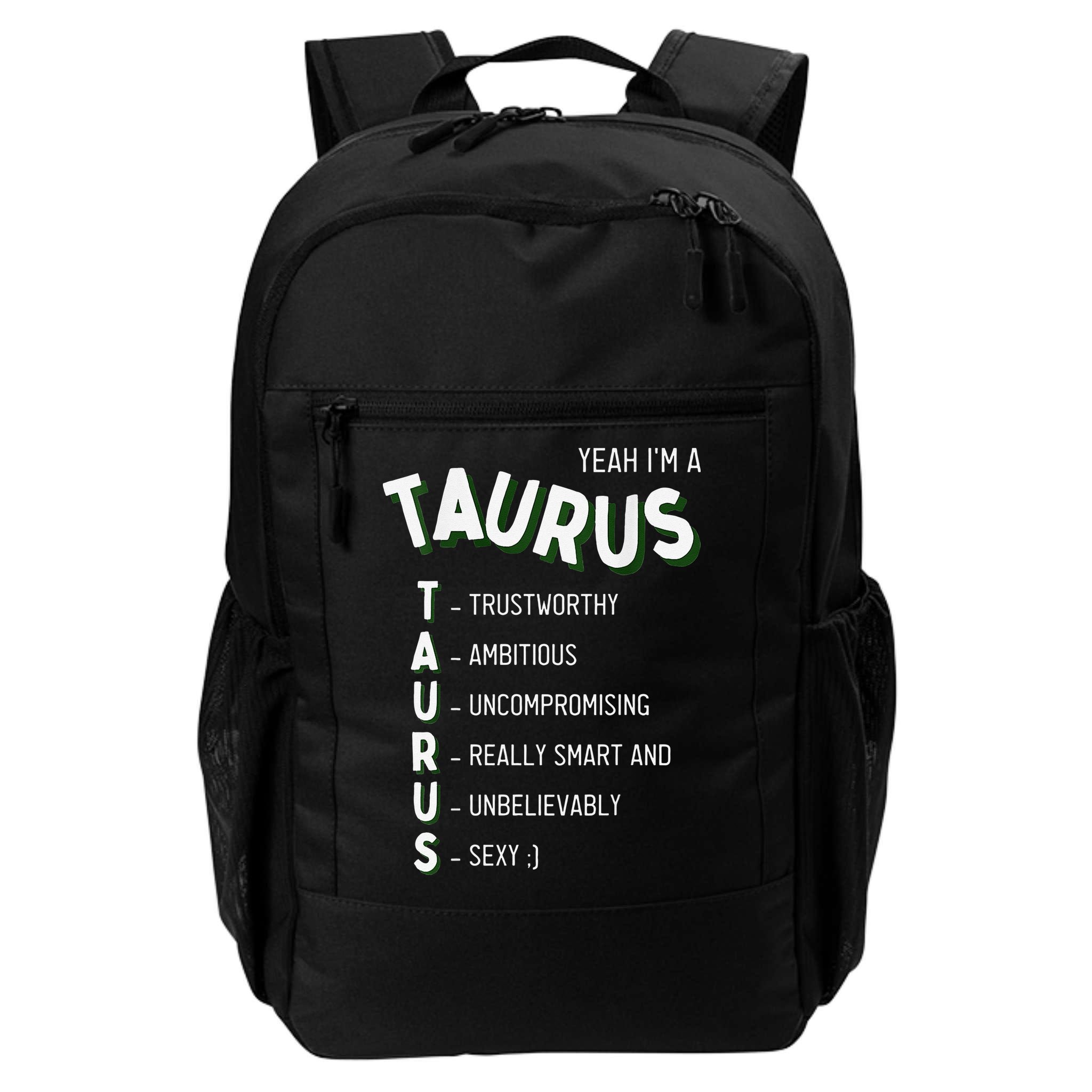 Yeah I'm a Taurus Zodiac Backpack