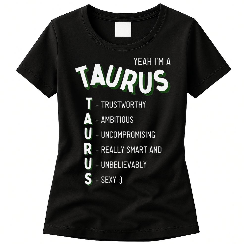 Yeah I'm a Taurus Zodiac Womens T-Shirt