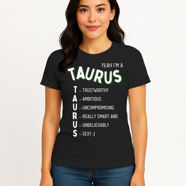 Yeah I'm a Taurus Zodiac Womens T-Shirt