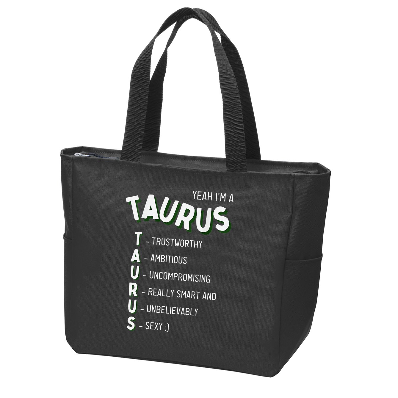 Yeah I'm a Taurus Zodiac Zip Tote Bag