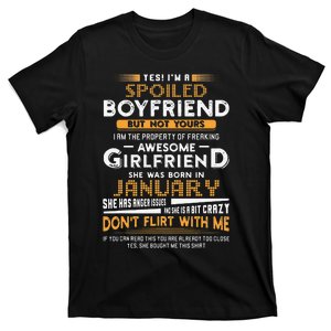 Yes I'm A Spoiled Boyfriend Of A January Girlfriend T-Shirt