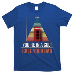 Youre In A Cult True Crime Gift Funny Murderino Gift T-Shirt