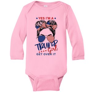 Yes IM A Trump Girl Get Over It Baby Long Sleeve Bodysuit