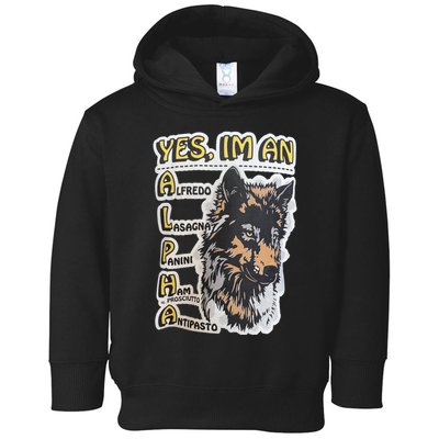 Yes I’m An Alpha Alfredo Lasagna Panini Ham Ie Prosciutto Antipasto Wolf Toddler Hoodie