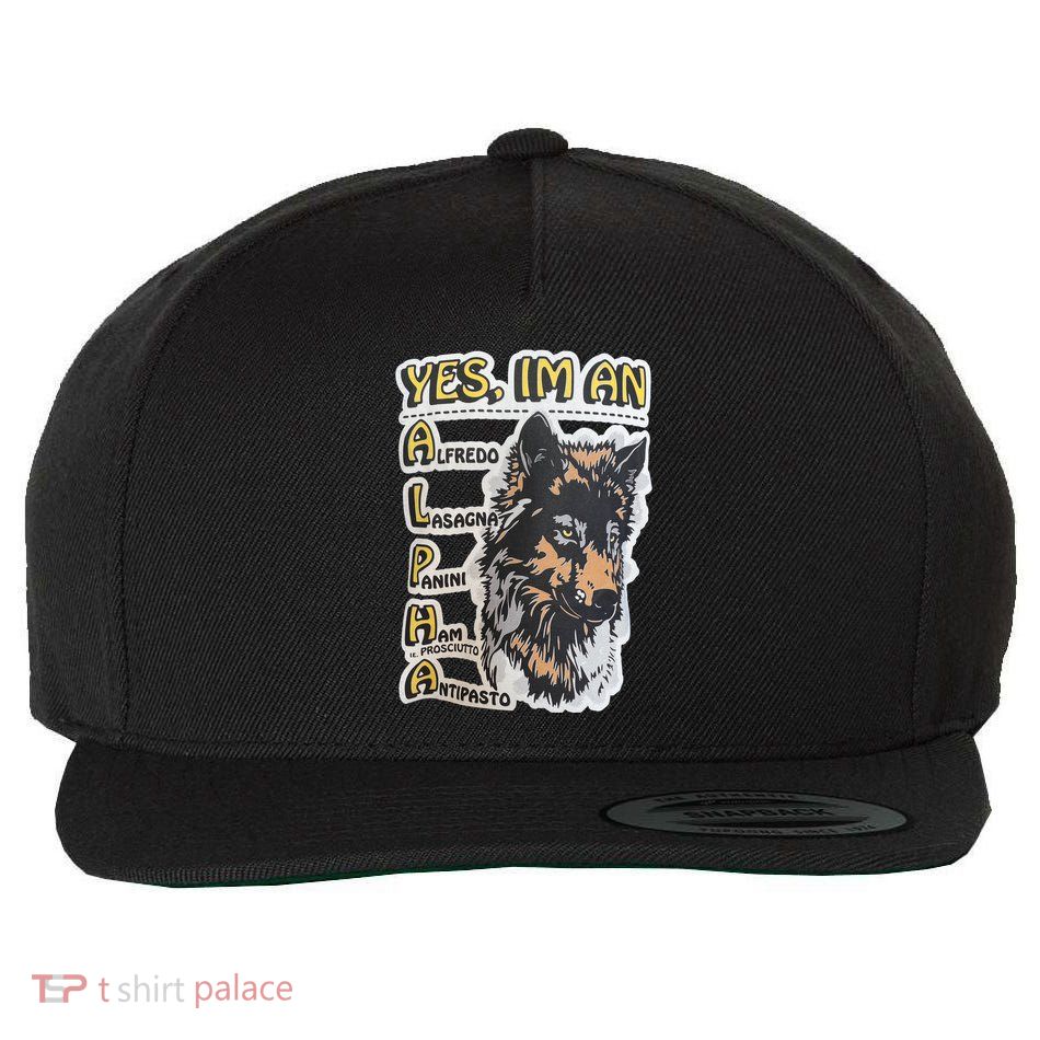 Yes I’m An Alpha Alfredo Lasagna Panini Ham Ie Prosciutto Antipasto Wolf Wool Snapback Cap