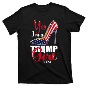 Yes IM A Trump Girl Stilettos High Heel Us Flag Trump 2024 T-Shirt