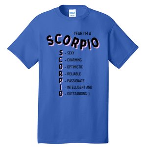 Yeah Im A Scorpio Zodiac Gift Tall T-Shirt