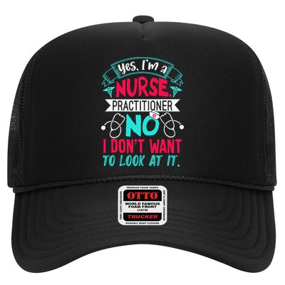 Yes I'm A Nurse Practitioner No Don't Want to Look Funny Hat