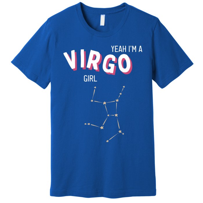 Yeah Im A Virgo Zodiac Funny Gift Premium T-Shirt