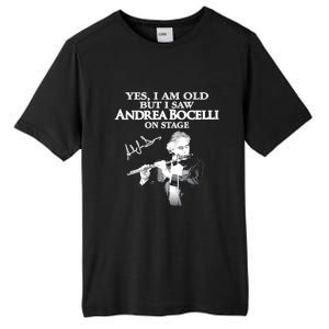 YES I AM OLD ANDREA BOCELLI SIGNATURE Tall Fusion ChromaSoft Performance T-Shirt