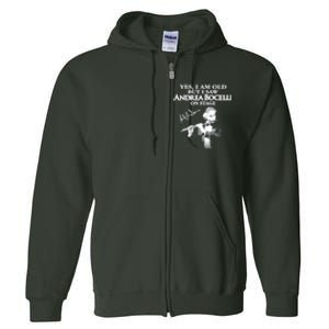 YES I AM OLD ANDREA BOCELLI SIGNATURE Full Zip Hoodie