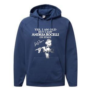 YES I AM OLD ANDREA BOCELLI SIGNATURE Performance Fleece Hoodie