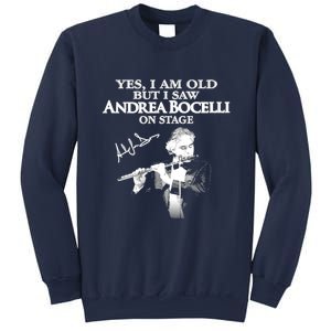 YES I AM OLD ANDREA BOCELLI SIGNATURE Sweatshirt