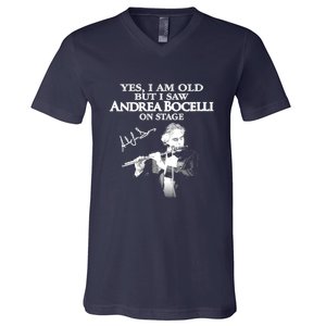 YES I AM OLD ANDREA BOCELLI SIGNATURE V-Neck T-Shirt