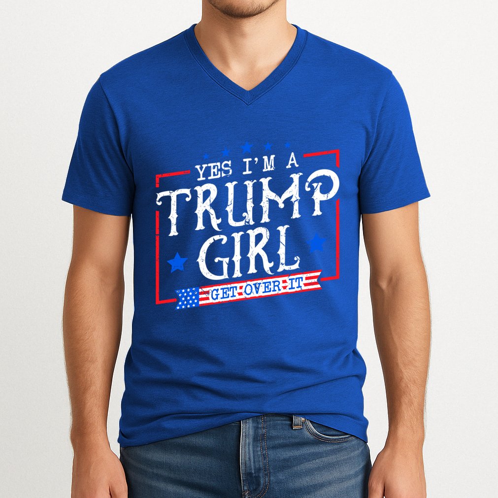 Yes IM A Trump Get Over It Funny Gift For Trump Supporter Gift V-Neck T-Shirt