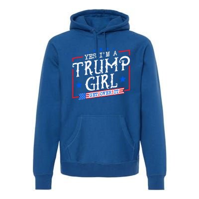 Yes IM A Trump Get Over It Funny Gift For Trump Supporter Gift Premium Hoodie