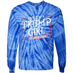 Yes IM A Trump Get Over It Funny Gift For Trump Supporter Gift Tie-Dye Long Sleeve Shirt