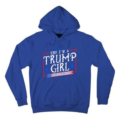 Yes IM A Trump Get Over It Funny Gift For Trump Supporter Gift Tall Hoodie