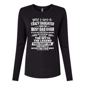 Yes I Am A Crazy Daughter I Have The Best Dad Ever Gift Womens Cotton Relaxed Long Sleeve T-Shirt