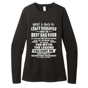 Yes I Am A Crazy Daughter I Have The Best Dad Ever Gift Womens CVC Long Sleeve Shirt