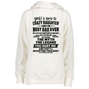 Yes I Am A Crazy Daughter I Have The Best Dad Ever Gift Womens Funnel Neck Pullover Hood