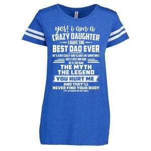 Yes I Am A Crazy Daughter I Have The Best Dad Ever Gift Enza Ladies Jersey Football T-Shirt