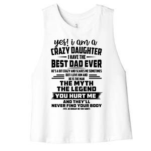 Yes I Am A Crazy Daughter I Have The Best Dad Ever Gift Women's Racerback Cropped Tank