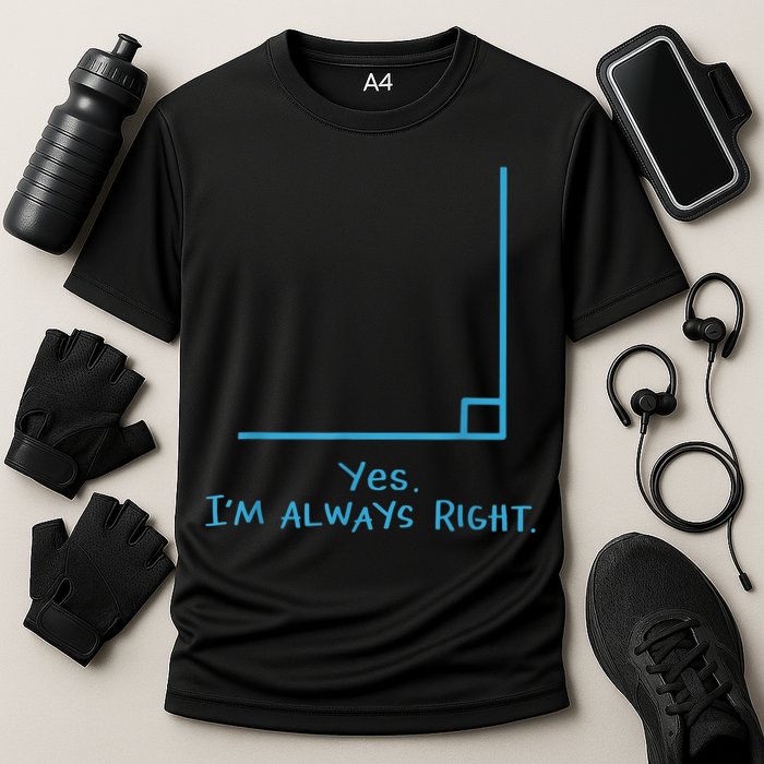 Yes Im Always Right Math Teacher Cooling Performance Crew T-Shirt